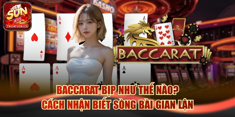 baccarat bịp như thế nào