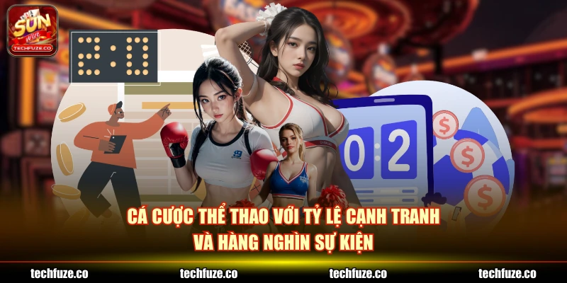 Cá cược thể thao với tỷ lệ cạnh tranh và hàng nghìn sự kiện