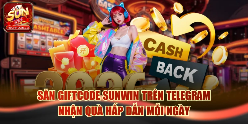 Săn giftcode Sunwin trên Telegram