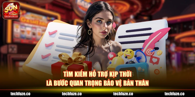 Tìm kiếm hỗ trợ kịp thời là bước quan trọng bảo vệ bản thân
