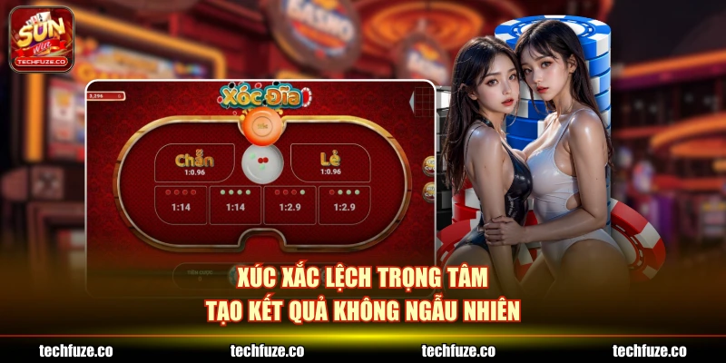 Xúc xắc lệch trọng tâm tạo kết quả không ngẫu nhiên